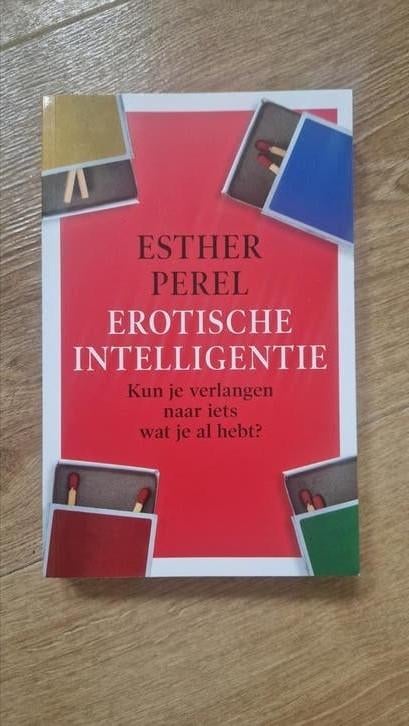 Esther Perel - Erotische intelligentie, Ophalen of Verzenden, Zo goed als nieuw, Ontwikkelingspsychologie, Esther Perel