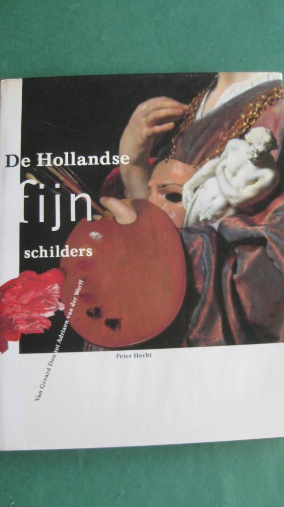 Peter Hecht - De Hollandse fijnschilders, Ophalen of Verzenden, Zo goed als nieuw, Schilder- en Tekenkunst