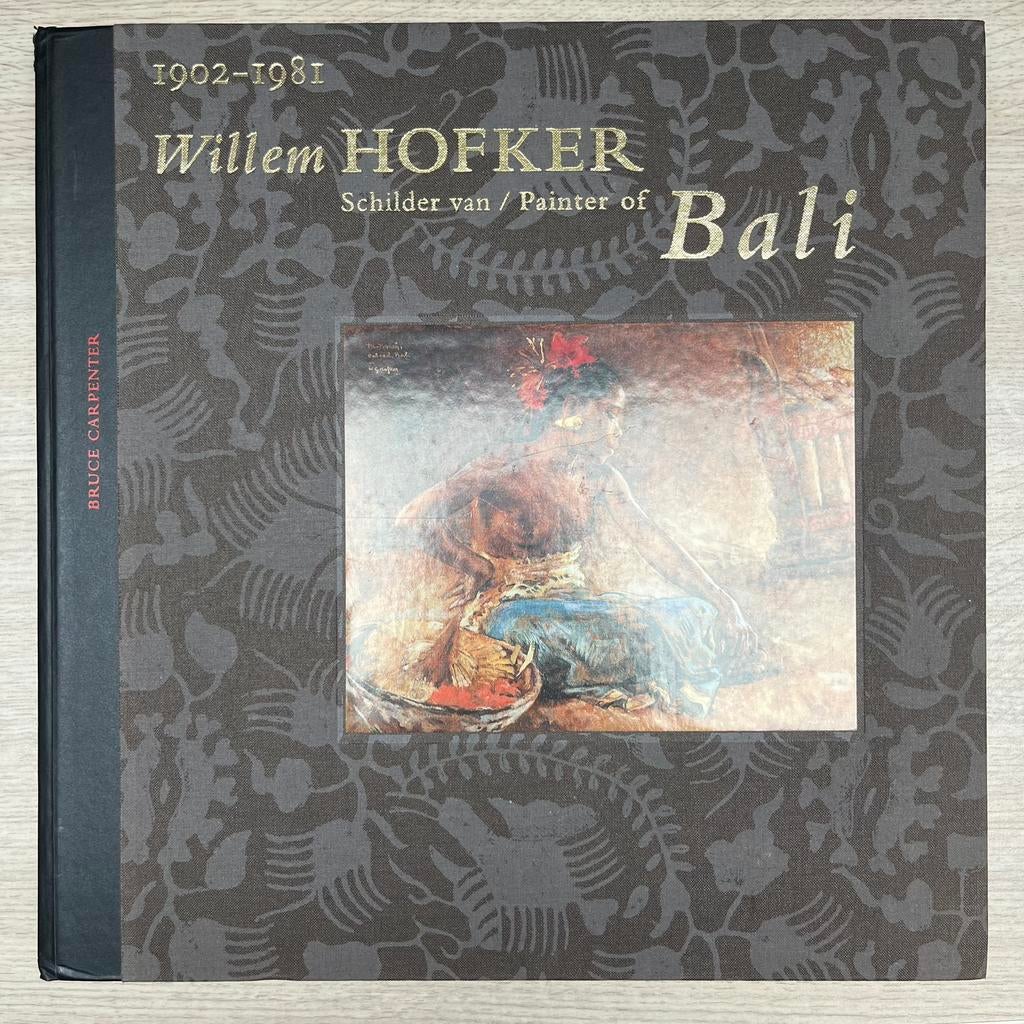 -20%!! Bruce Carpenter - Willem Hofker. Schilder van Bali, Ophalen of Verzenden, Zo goed als nieuw, Schilder- en Tekenkunst