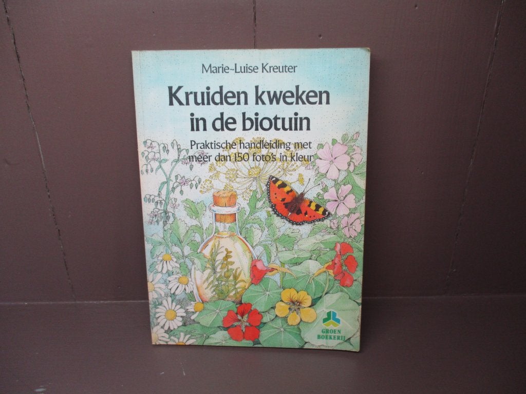 Kruiden kweken in de biotuin, Marie-Luise Kreuter, Boeken, Ophalen of Verzenden, Gelezen