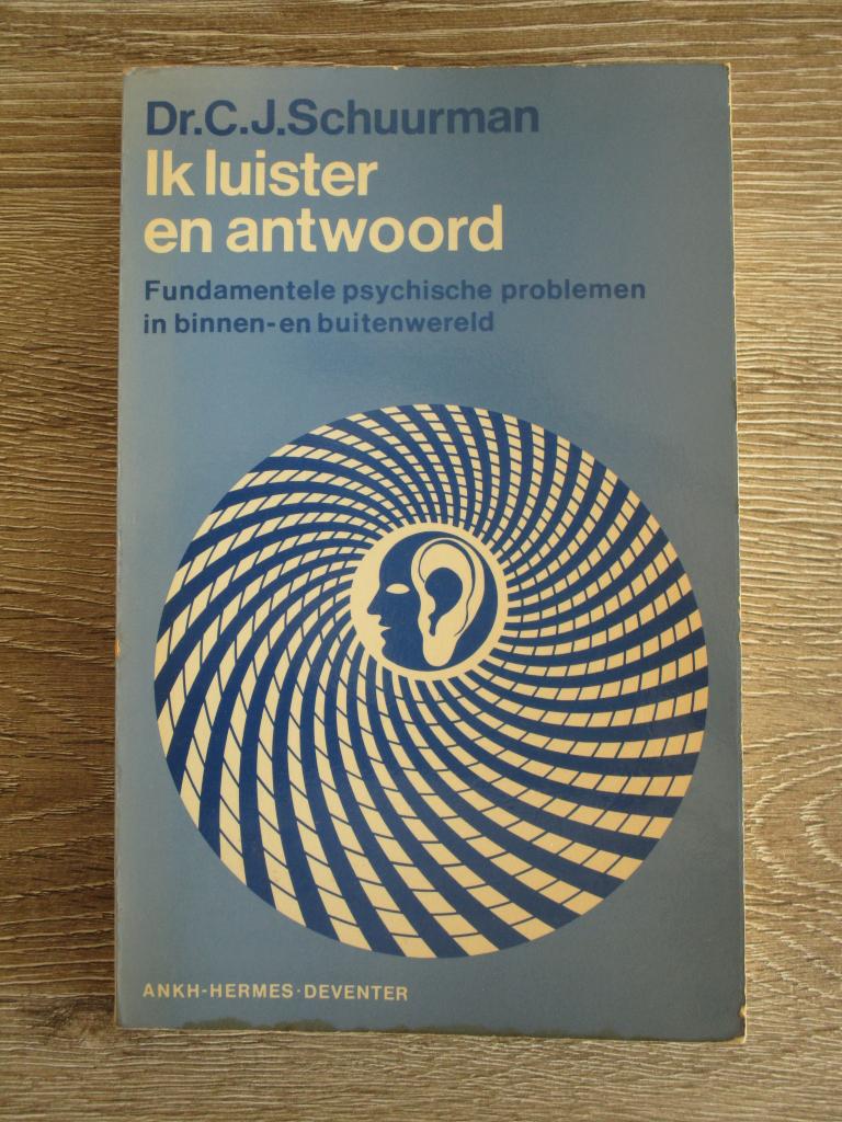 Ik luisteren antwoord - Dr. C.J. Schuurman, Ophalen of Verzenden, Gelezen, Sociale psychologie
