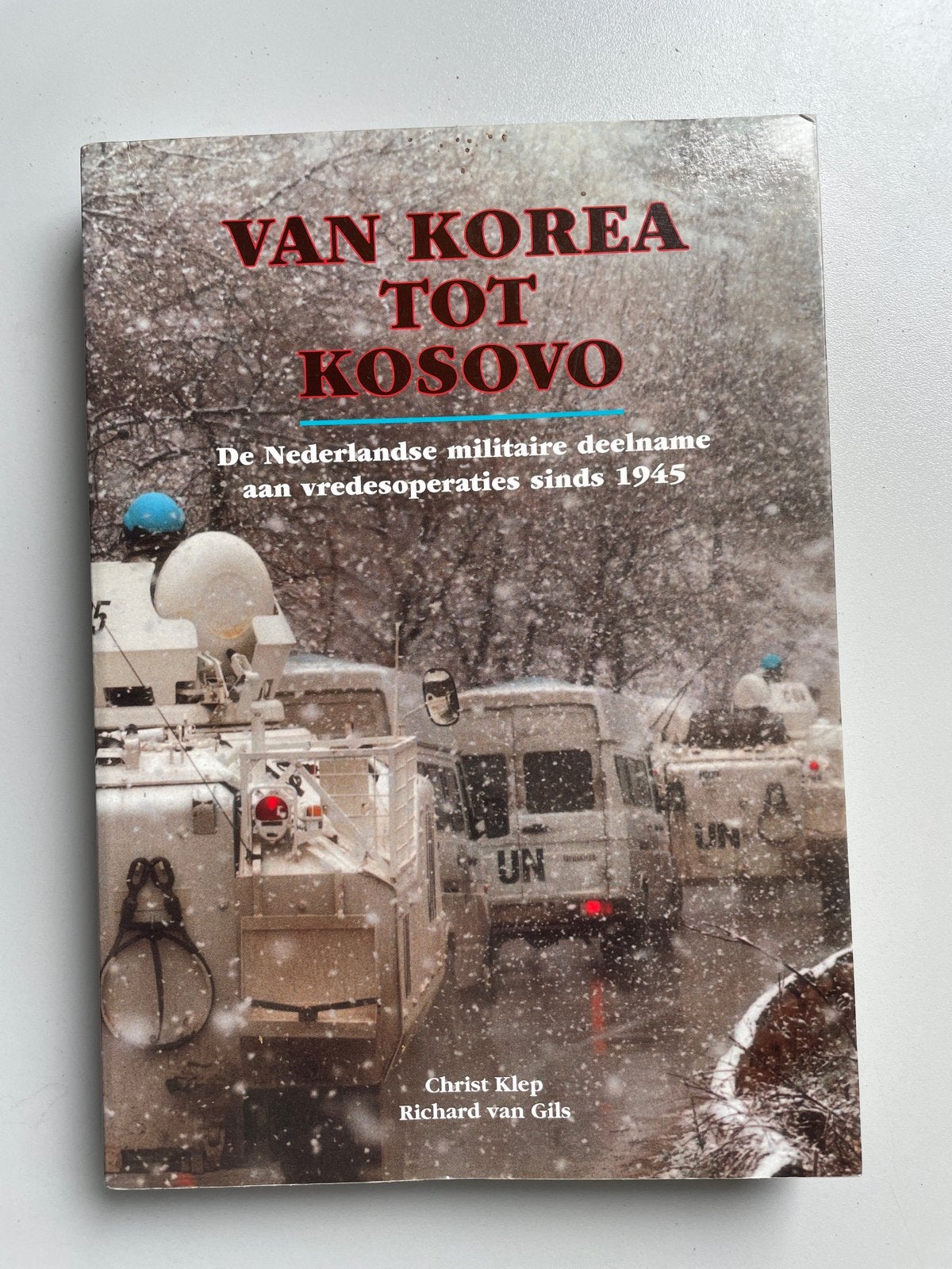 Van Korea tot Kosovo: Nederlandse militaire vredesoperaties, Ophalen of Verzenden, 1945 tot heden, Gelezen, Algemeen