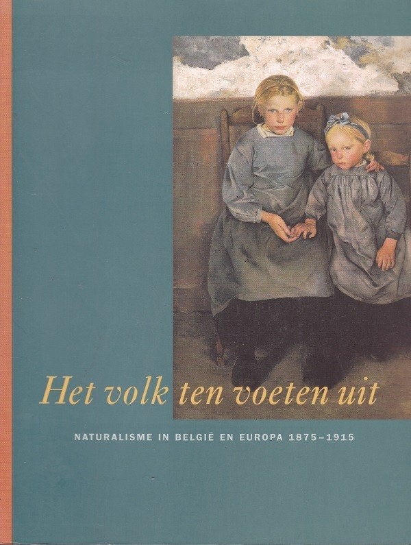 Het volk ten voeten uit Naturalisme in Belgie en Europa, Gelezen, Ophalen of Verzenden, Herwig Todts, Schilder- en Tekenkunst