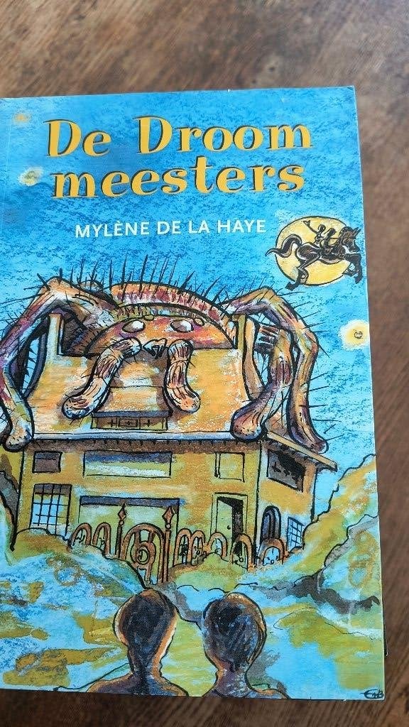 De Droom meesters Mylene de la Haye, Ophalen of Verzenden, Zo goed als nieuw