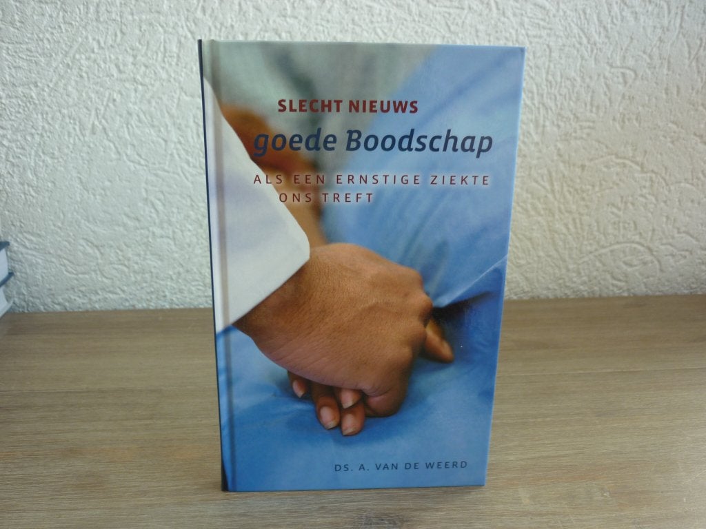 Ds. A. van de Weerd - Slecht Nieuws - Goede Boodschap, Nieuw, Christendom | Protestants, Ophalen of Verzenden, Ds. A. van de Weerd