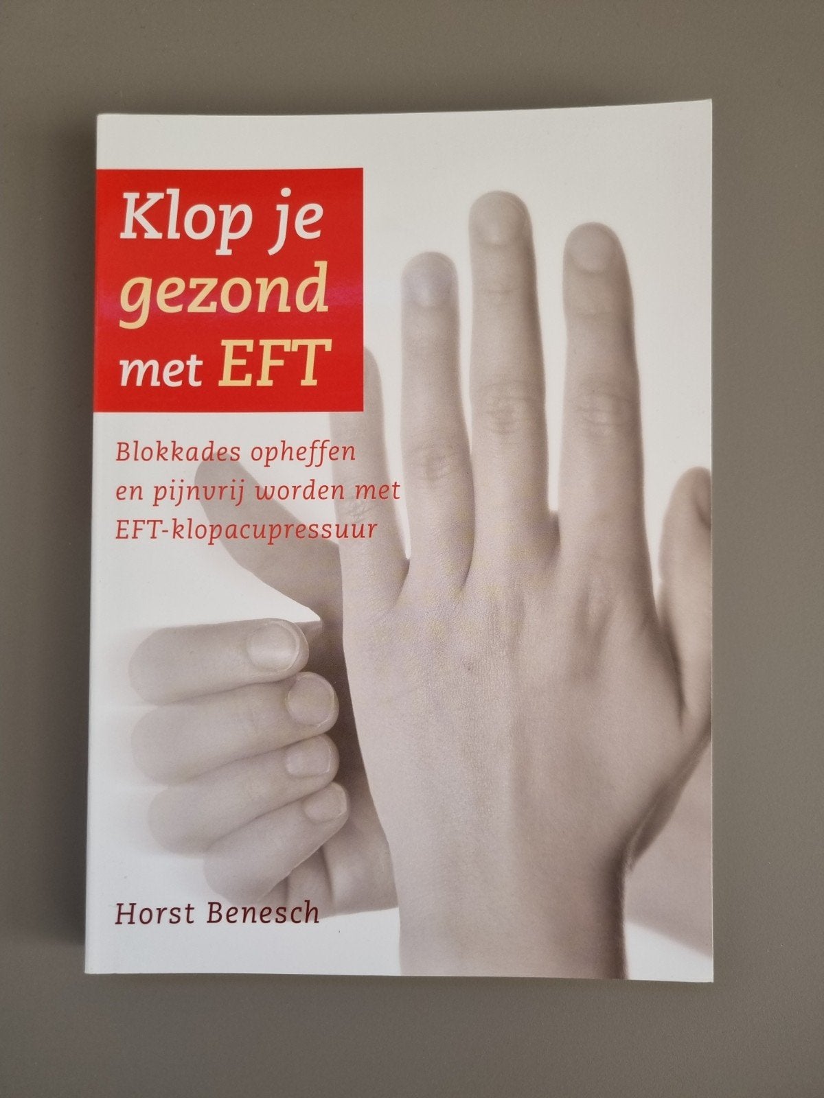 Klop je gezond met EFT - Blokkades opheffen, Boeken, Ophalen of Verzenden, Gelezen, Kruiden en Alternatief, Horst Benesch