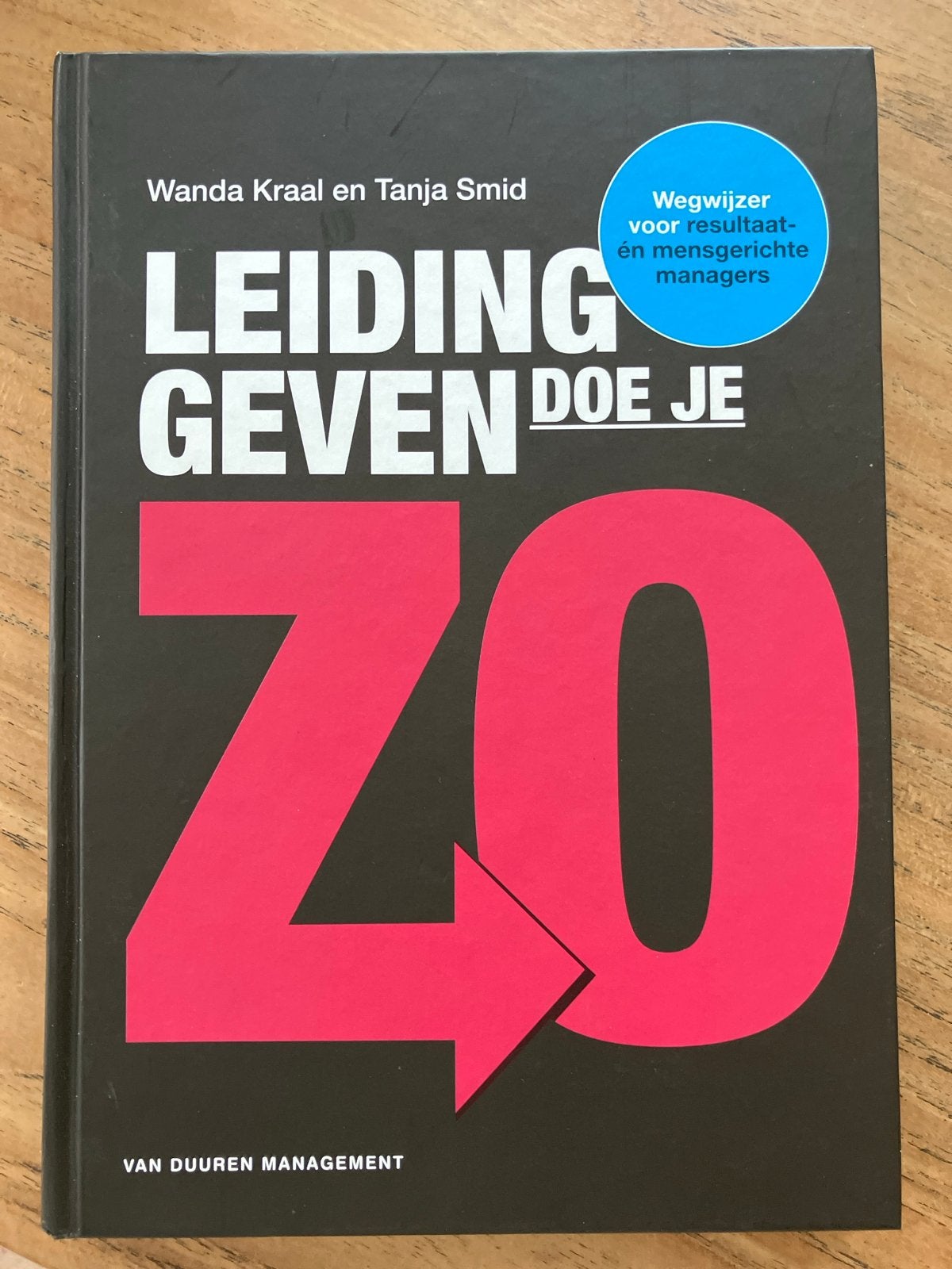 Leidinggeven doe je zo!, Ophalen of Verzenden, Zo goed als nieuw, Management