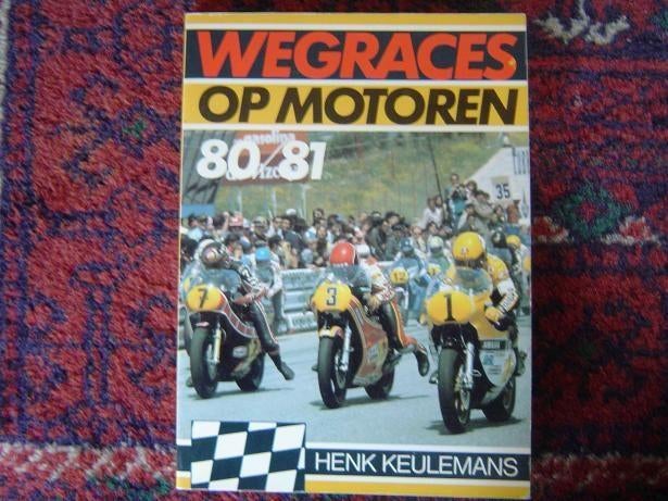 Wegrace op motoren 1980 1981 y Henk Keulemans  Alk 675, Ophalen of Verzenden, Gelezen