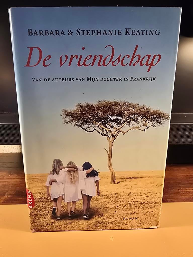 De Vriendschap - Barbara & Stephanie Keating, Boeken, Romans, Gelezen, Ophalen of Verzenden