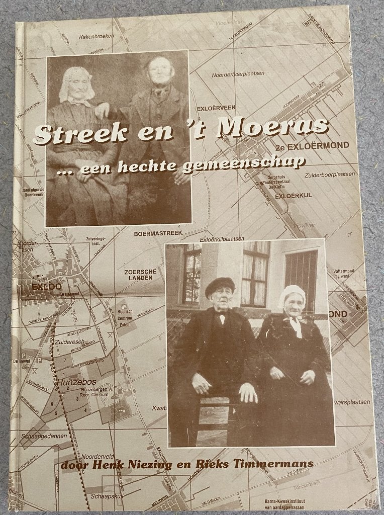 Leuk Boek Streek en 't Moeras een hechte gemeenschap - Exloo, Ophalen of Verzenden, 19e eeuw, Zo goed als nieuw, Henk Niezing en Bieks Timmermans