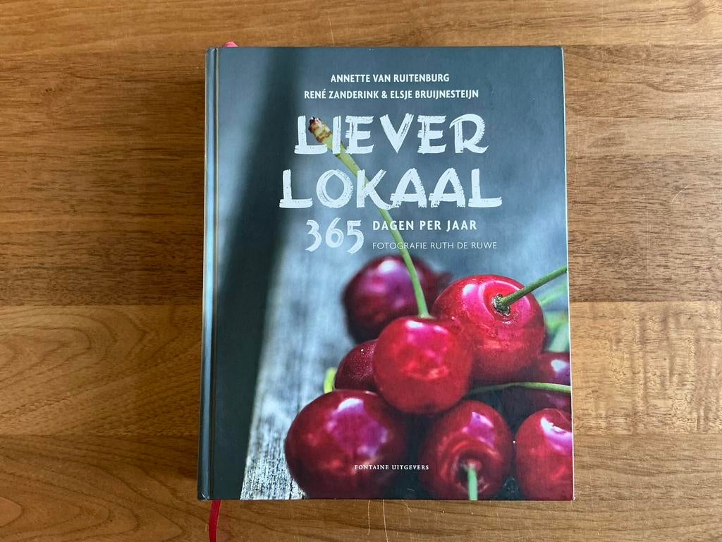 Liever lokaal - 365 dagen per week - Annette van Ruitenburg, Ophalen of Verzenden, Zo goed als nieuw, Nederland en België