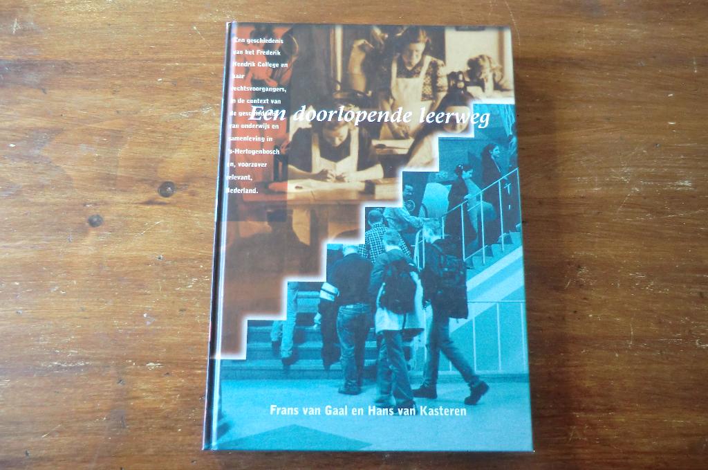 boek - Frederik Hendrik College - Frans van Gaal / Den Bosch, Boeken, Geschiedenis | Stad en Regio, Ophalen of Verzenden, 20e eeuw of later