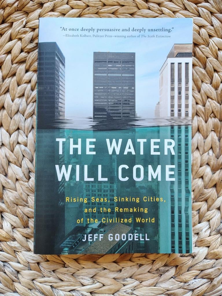 Jeff Goodell - The Water Will Come, Boeken, Ophalen of Verzenden, Zo goed als nieuw