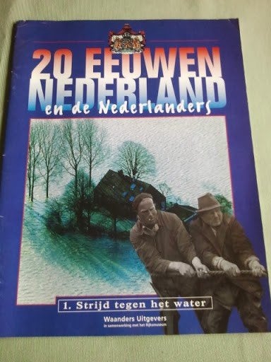strijd tegen Water / 20 Eeuwen Nederland en Nederlanders 1, Ophalen of Verzenden, 20e eeuw of later, Zo goed als nieuw