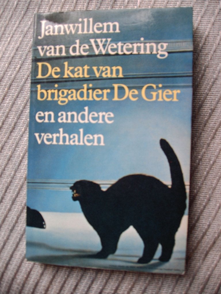De kat van brigadier De Gier Janwillem van de Wetering, Boeken, Ophalen, Zo goed als nieuw, Janwillem van de Wetering
