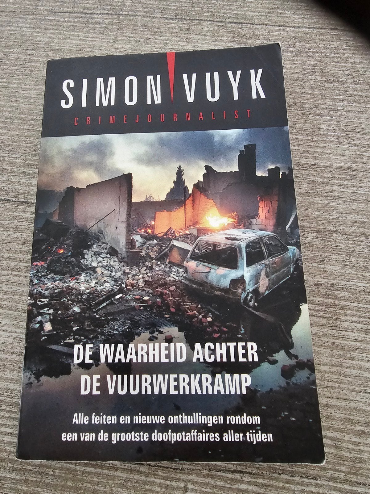 De Waarheid Achter De Vuurwerkramp - Simon Vuyk, Ophalen of Verzenden, Gelezen, Simon Vuyk