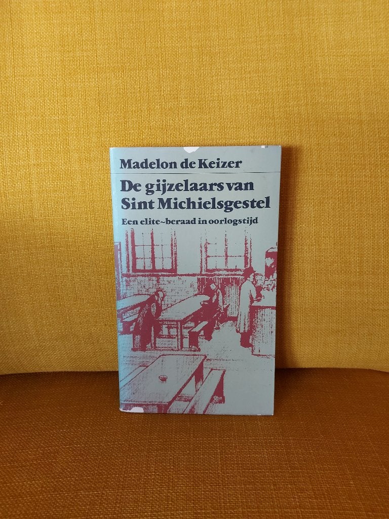 De gijzelaars van Sint Michielsgestel - Madelon de Keizer., Boeken, Geschiedenis | Vaderland, Ophalen of Verzenden, 20e eeuw of later