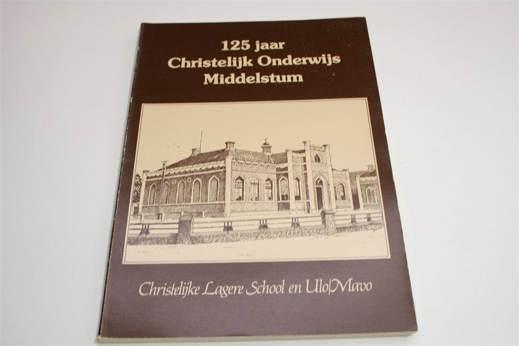 125 Jaar Chr Onderwijs Middelstum — Lagere School & ULO/Mavo, Boeken, Ophalen of Verzenden, Gelezen