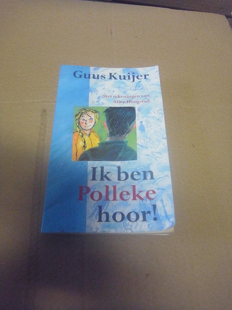 boek ik ben Polleke hoor Guus Kuijer kinderboekenweekgesc, Ophalen of Verzenden, Zo goed als nieuw, Fictie algemeen