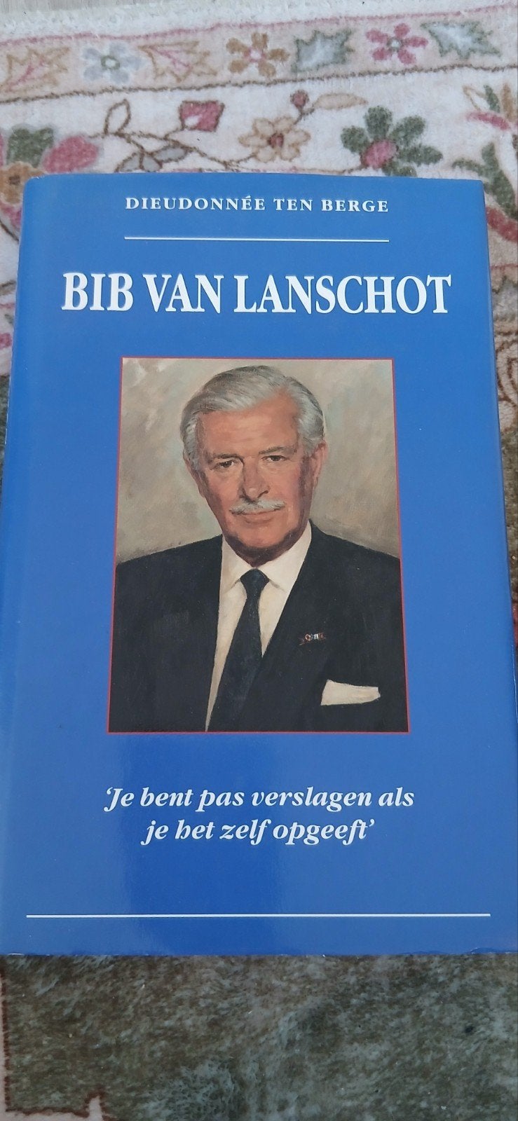 Bib van Lanschot -Je bent pas verslagen als je het zelf opge, Ophalen of Verzenden, Gelezen, Dieudonnée ten Berge, Overige