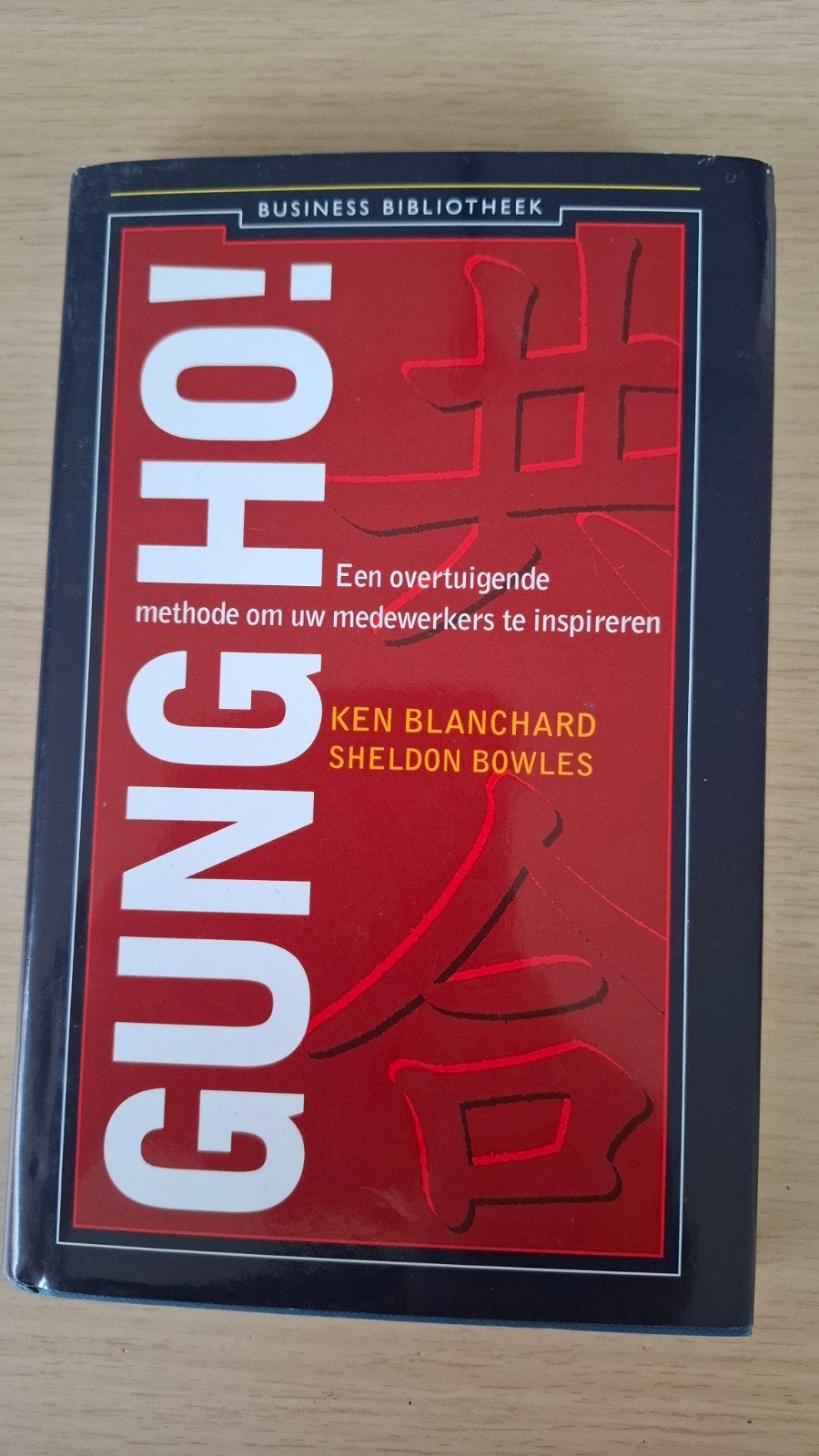 Gung Ho! - Inspireer uw medewerkers (Blanchard & Bowles), Boeken, Ophalen of Verzenden, Nieuw, Management, Ken Blanchard, Sheldon Bowles