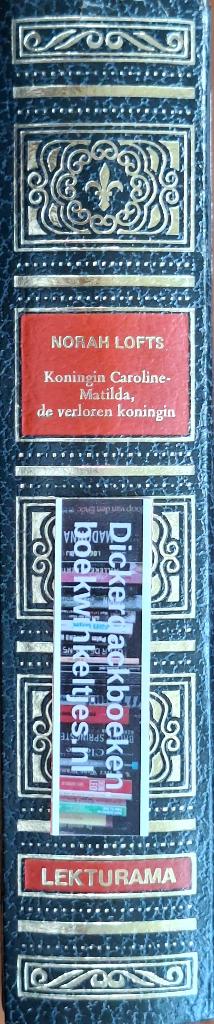Norah Lofts; Koningin Caroline-Mathilda de verloren Koningin, Boeken, Historische romans, Ophalen of Verzenden, Zo goed als nieuw