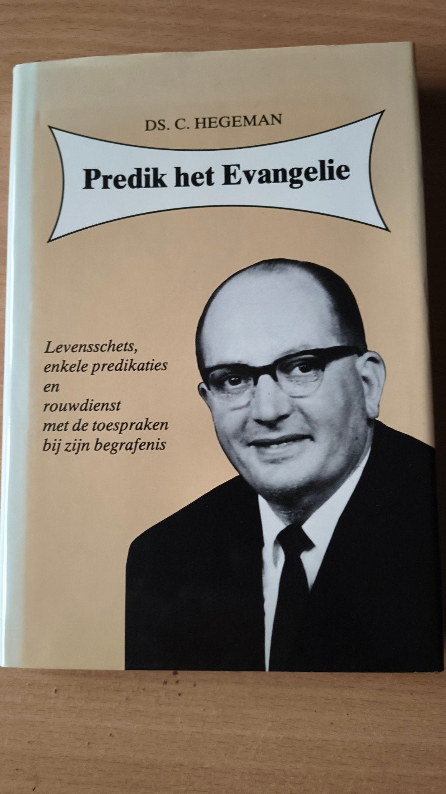 Predik het evangelie. Ds C Hegeman, Ds C Hegeman, Christendom | Protestants, Ophalen of Verzenden, Zo goed als nieuw