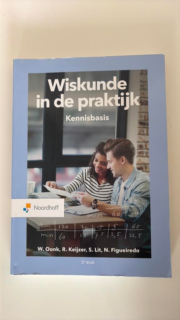 Wiskunde in de praktijk- Kennisbasis (handig voor WISCAT), Boeken, Beta, HBO, Ophalen of Verzenden, W. Oonk; R. Keijzer; N. Figueiredo; S. Lit