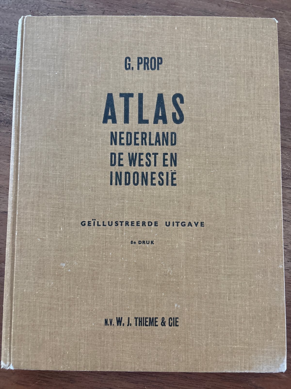 G. Prop Atlas Nederland, De West en Indonesië 8e druk, Boeken, Gelezen, Overige atlassen, Ophalen of Verzenden, 1800 tot 2000