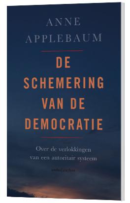 De schemering van de democratie Anne Applebaum, Ophalen of Verzenden, Gelezen, Europa