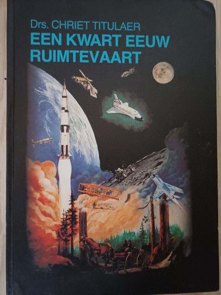 Boek, Een kwart eeuw Ruimtevaart, Ophalen of Verzenden, Gelezen, Overige onderwerpen, Chriet Tituaer