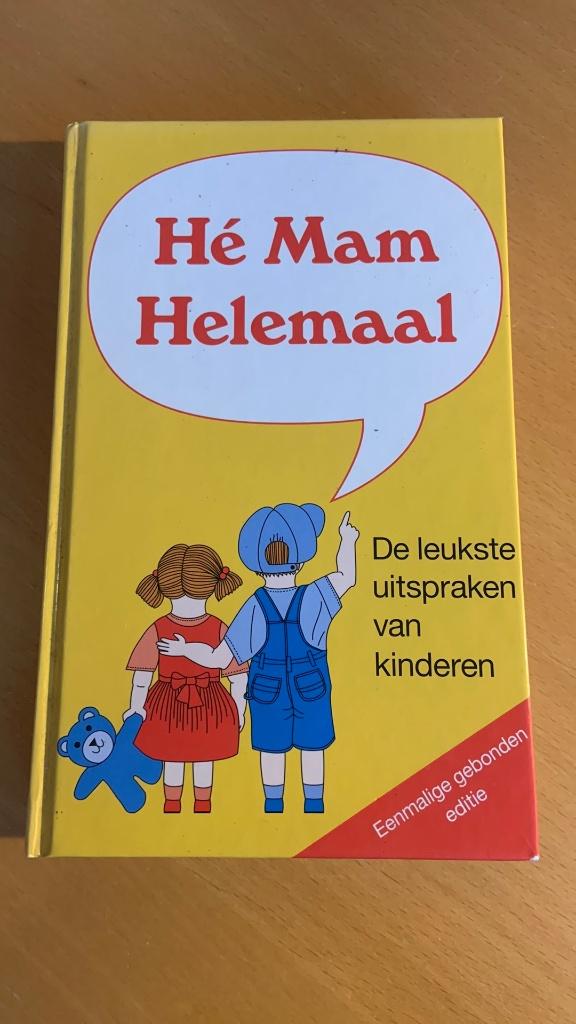 Hé mam helemaal-De leukste uitspraken van kinderen, Ophalen of Verzenden, Zo goed als nieuw
