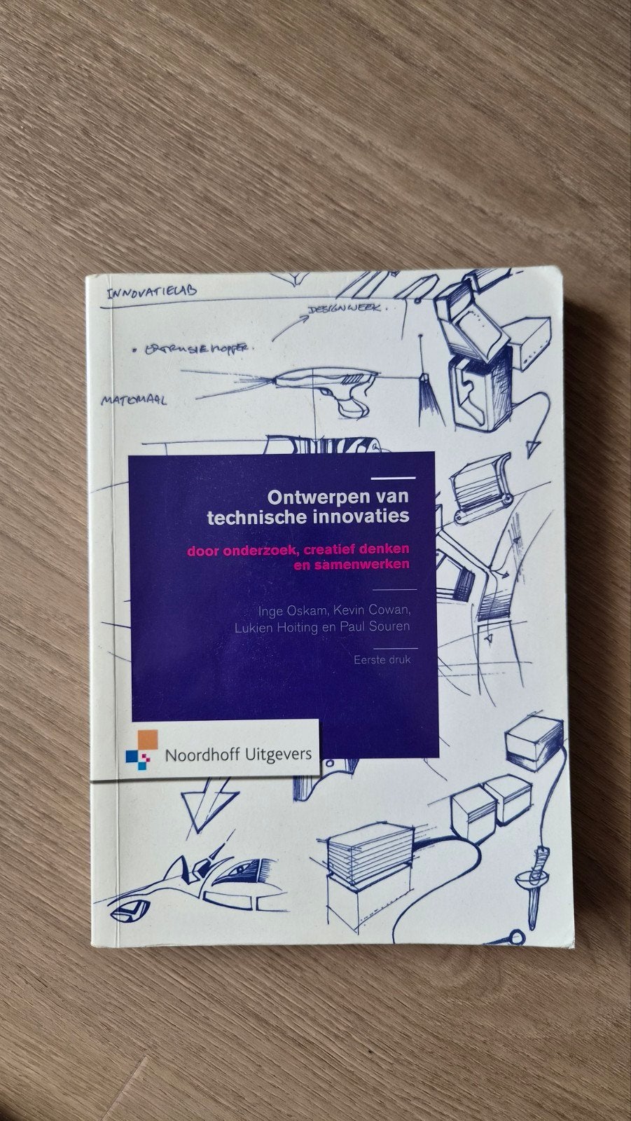 Ontwerpen van technische innovaties - Noordhoff, Ophalen of Verzenden, Zo goed als nieuw, Overige onderwerpen, Inge Oskam, Kevin Cowan, Luukien Hoiting, Paul Souren