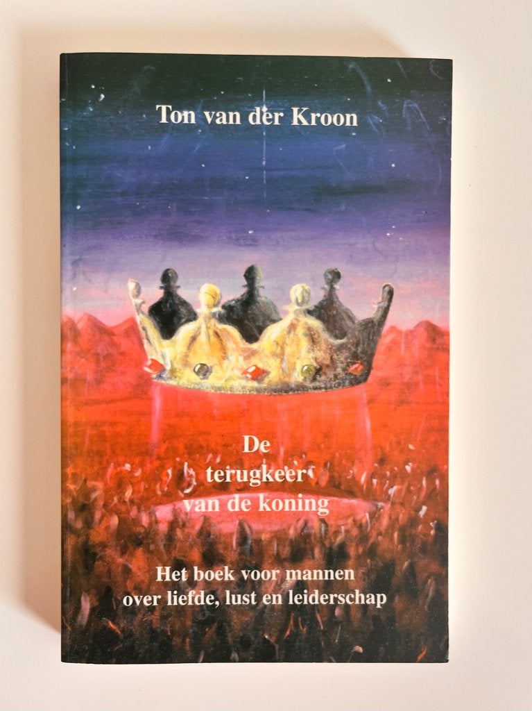 DE TERUGKEER VAN DE KONING - Ton van der Kroon, Boeken, Achtergrond en Informatie, Spiritualiteit algemeen, Nieuw, Ophalen of Verzenden