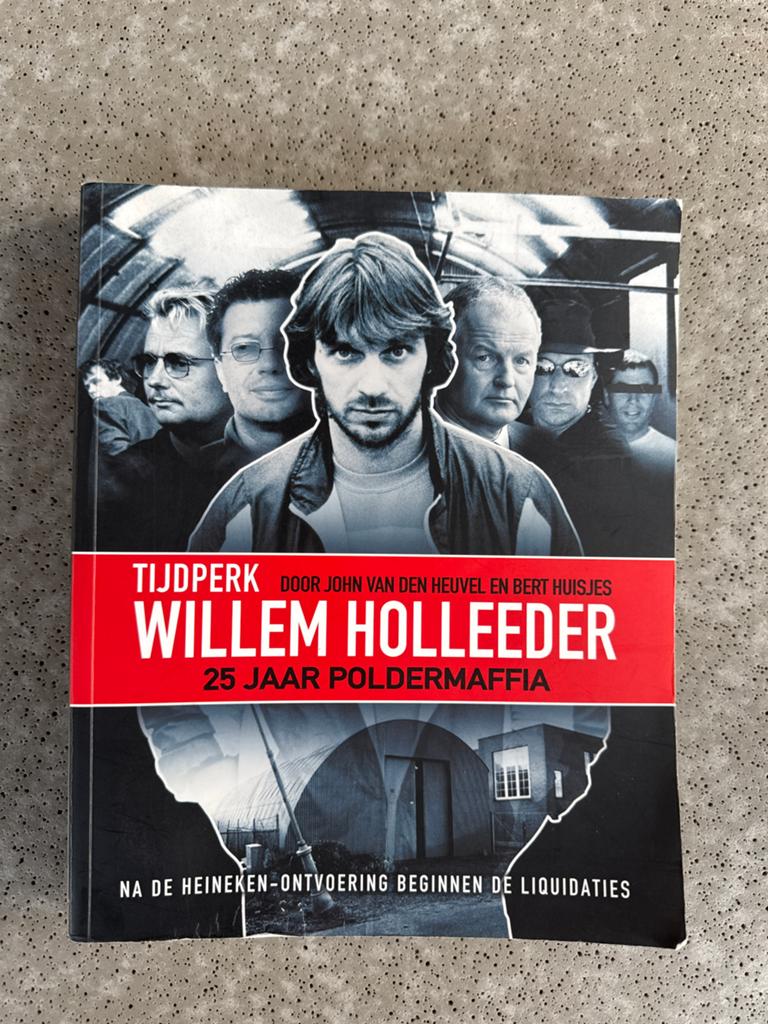 Tijdperk Willem Holleeder: 25 Jaar Poldermarffia, Ophalen of Verzenden, Gelezen, Overige