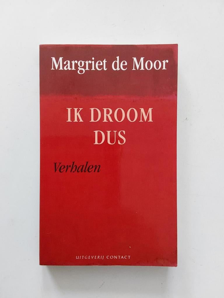 Margriet de Moor : Ik Droom Dus - Verhalen, Gelezen, Ophalen of Verzenden, Nederland, Margriet de Moor