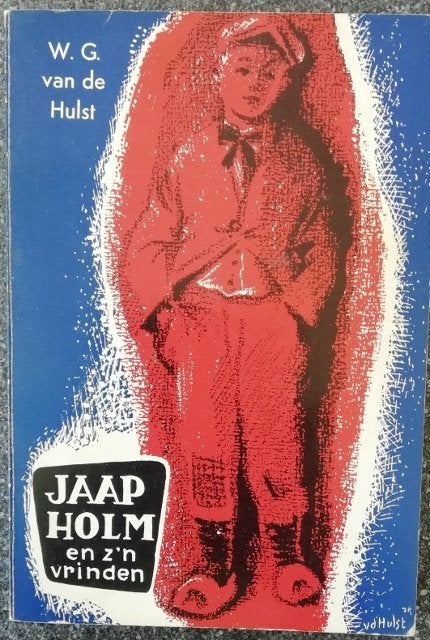 Jaap Holm en z’n vrinden van W.G. van de Hulst, Fictie algemeen, W.G. van de Hulst, Ophalen, Gelezen