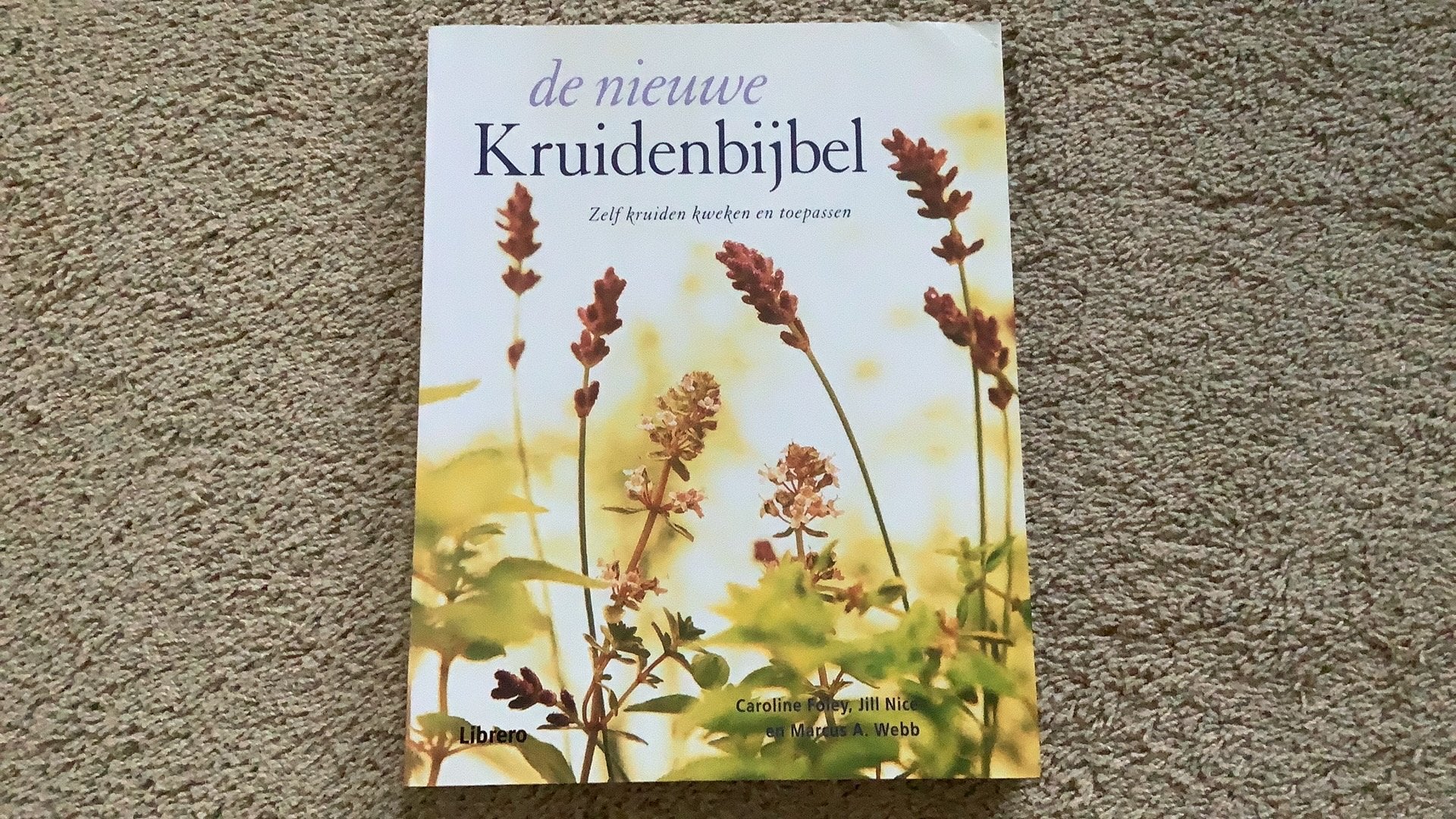 C. Foley - De nieuwe Kruidenbijbel, Boeken, Ophalen of Verzenden, Zo goed als nieuw, C. Foley; J. Nice