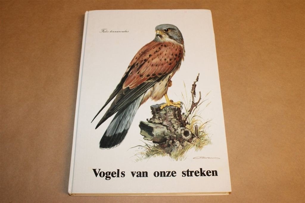 De Vogels van Onze Streken — Met Losse Afbeeldingen, Ophalen of Verzenden, Gelezen, Vogels
