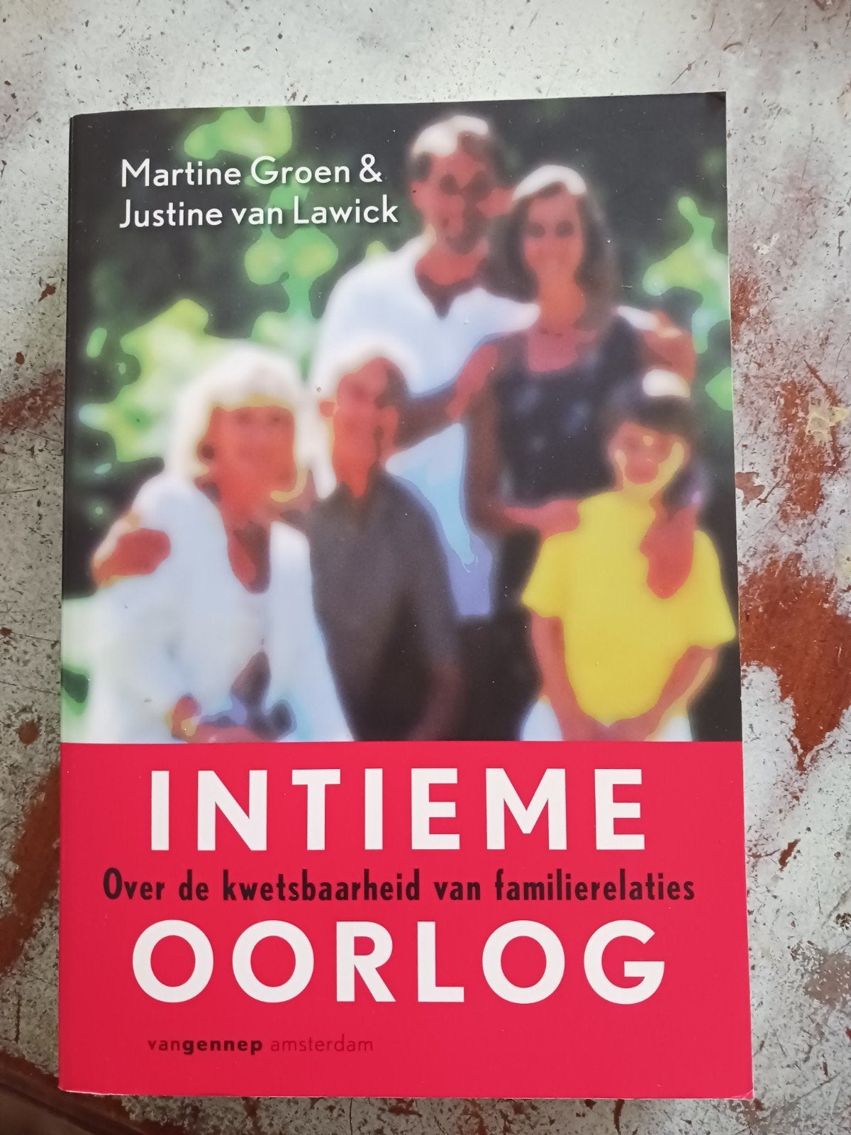 Intieme Oorlog: Kwetsbaarheid van Familierelaties, Boeken, Ophalen of Verzenden, Gelezen, Martine Groen & Justine van Lawick, Nederland