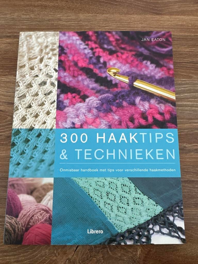 300 Haaktips & Technieken - Jan Eaton, Boeken, Hobby en Vrije tijd, Zo goed als nieuw, Breien en Haken, Ophalen