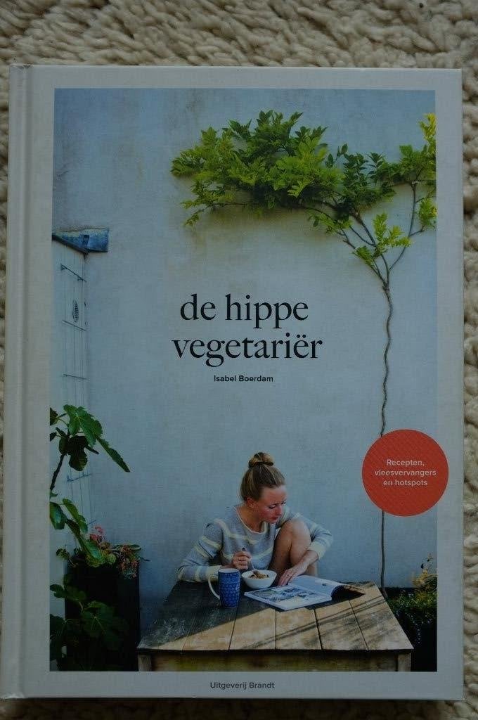 De hippe vegetariër ~ Isabel Boerdam, Boeken, Gelezen, Isabel Boerdam, Hoofdgerechten, Gezond koken