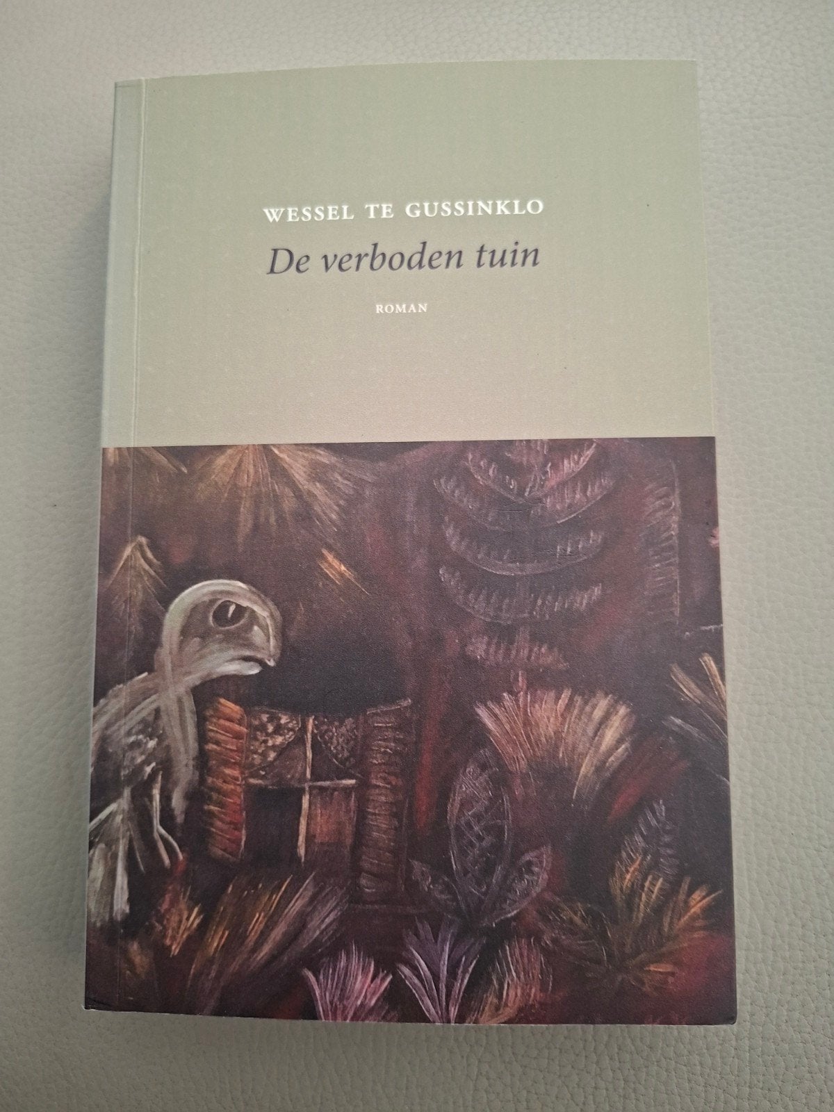 Wessel te Gussinklo - De verboden tuin, Boeken, Wessel te Gussinklo, Ophalen of Verzenden, Zo goed als nieuw, Nederland