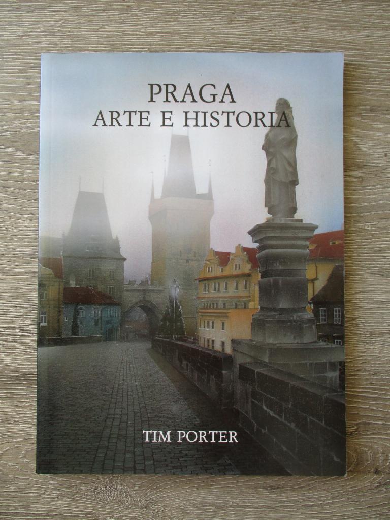 Praga arte e historia - Tim Porter, Ophalen of Verzenden, Gelezen, Europa