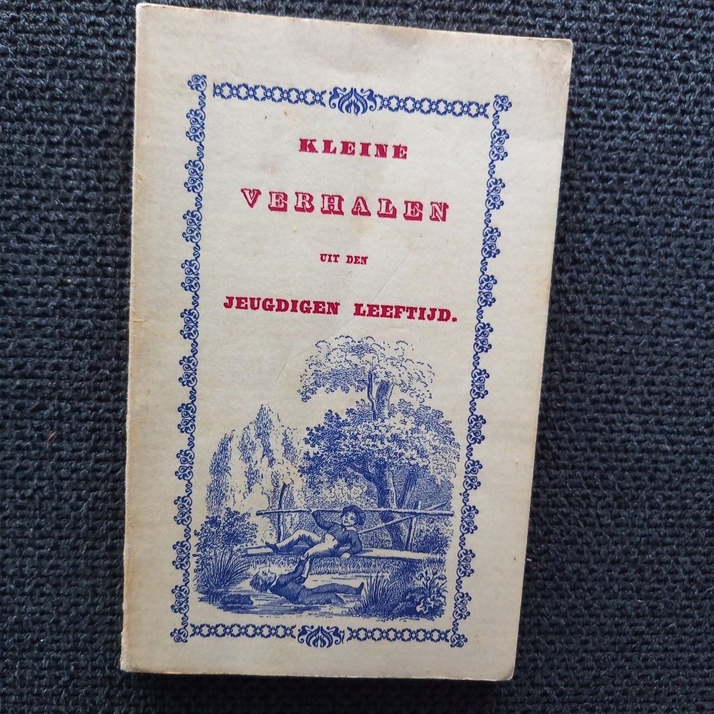 Kleine verhalen uit den jeugdigen leeftijd (oude spelling), Antiek en Kunst, Ophalen of Verzenden, Onbekend