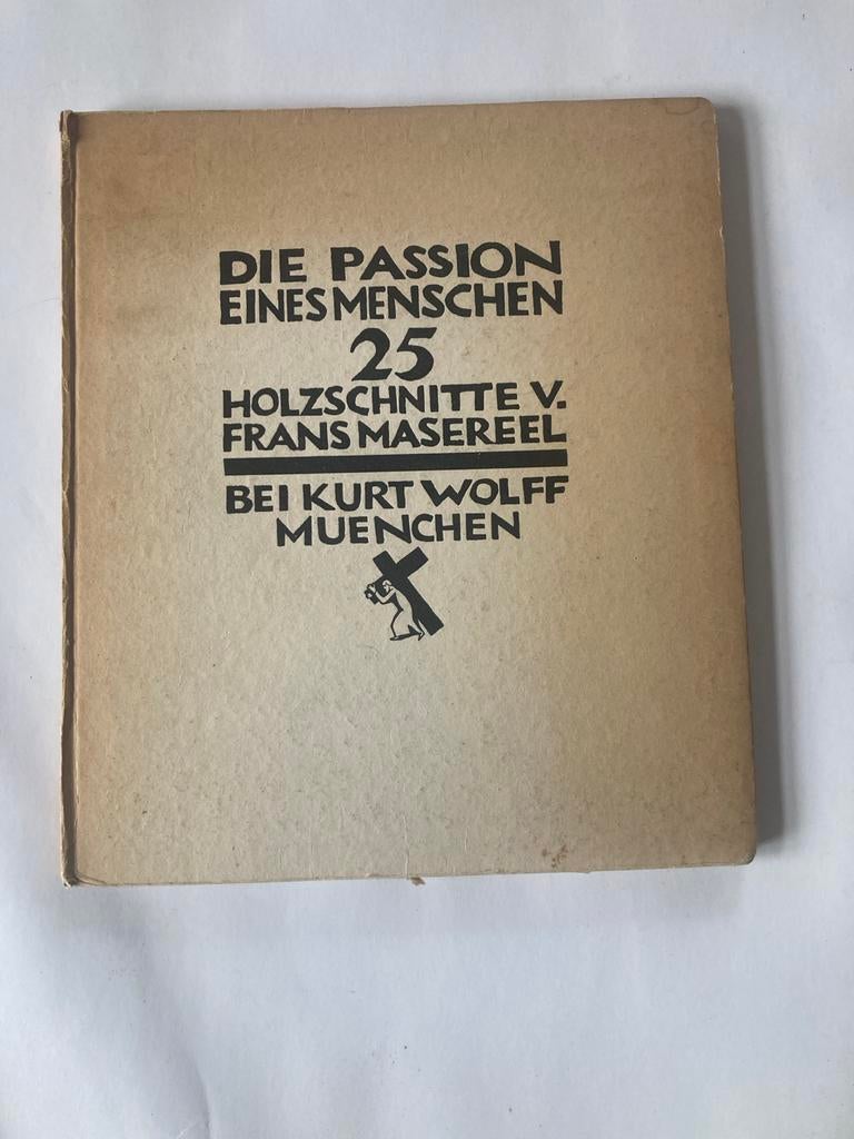 Die Passion Eines Menschen - Frans Masereel 1923, Antiek en Kunst, Ophalen of Verzenden