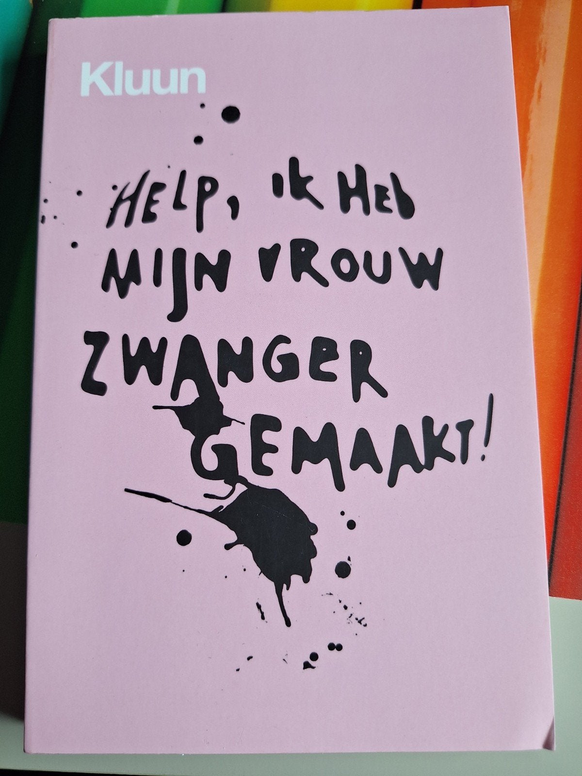 Help, ik heb mijn vrouw zwanger gemaakt! - Kluun (Nieuw), Boeken, Zwangerschap en Bevalling, Nieuw, Kluun, Ophalen of Verzenden