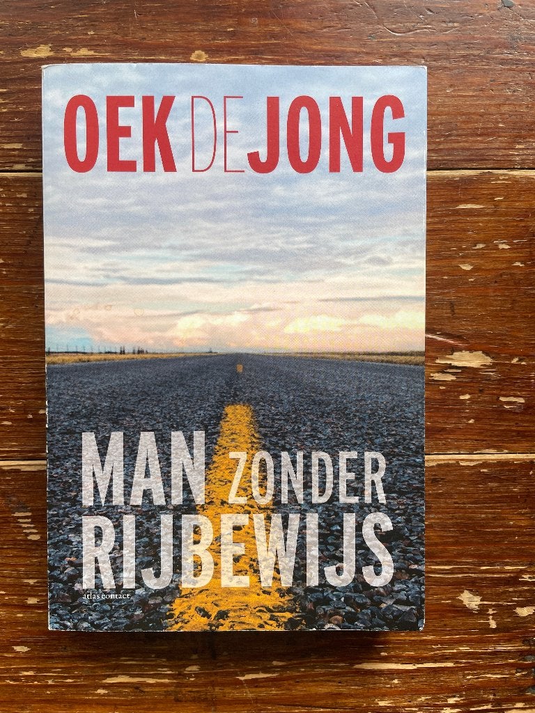 Oek de Jong Man zonder rijbewijs 2022, Boeken, Oek de Jong, Ophalen of Verzenden, Zo goed als nieuw, Nederland