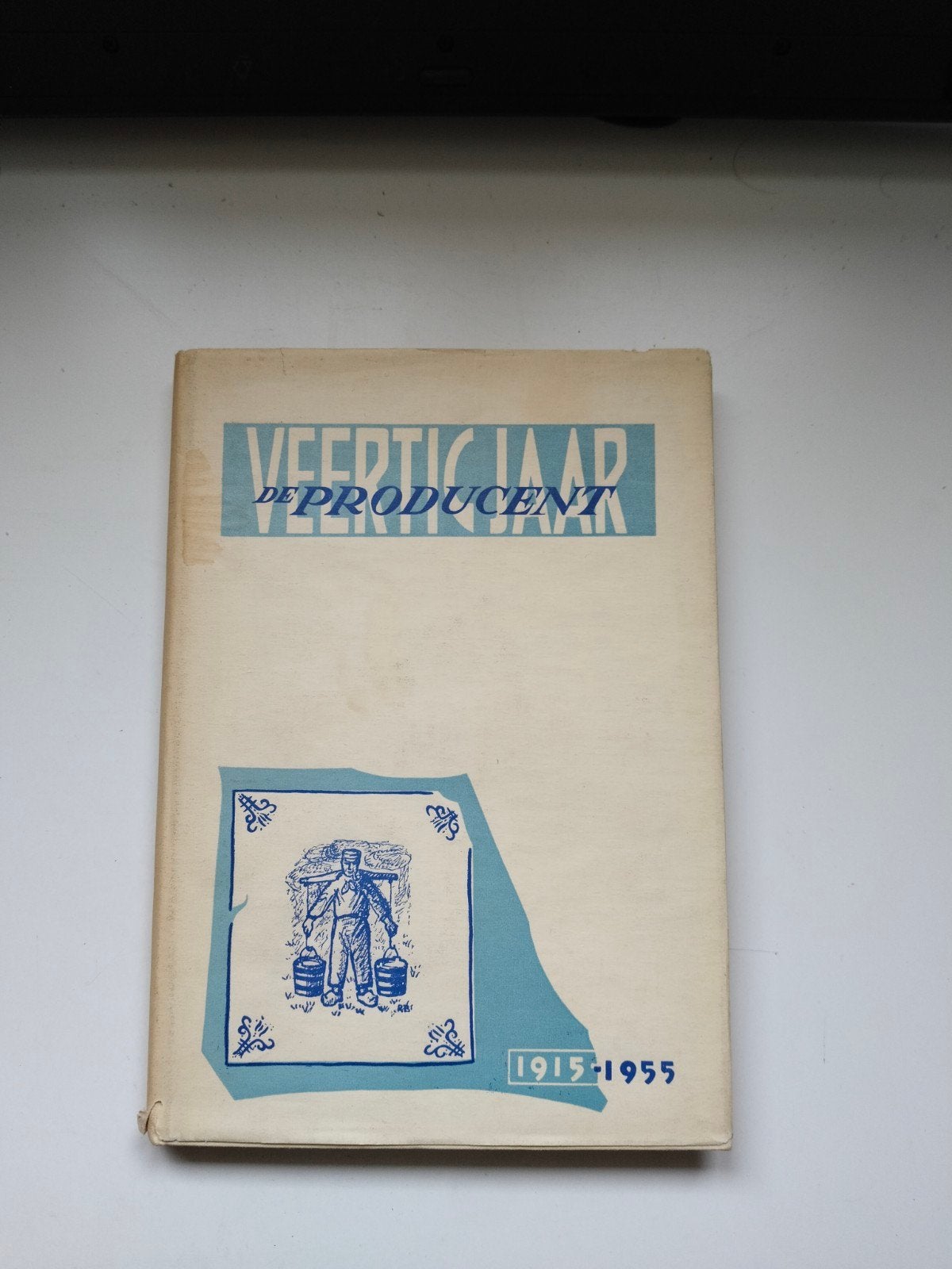 Veertig jaar De Producent 1915-1955 - A van Wijnen, Verzenden, Gelezen