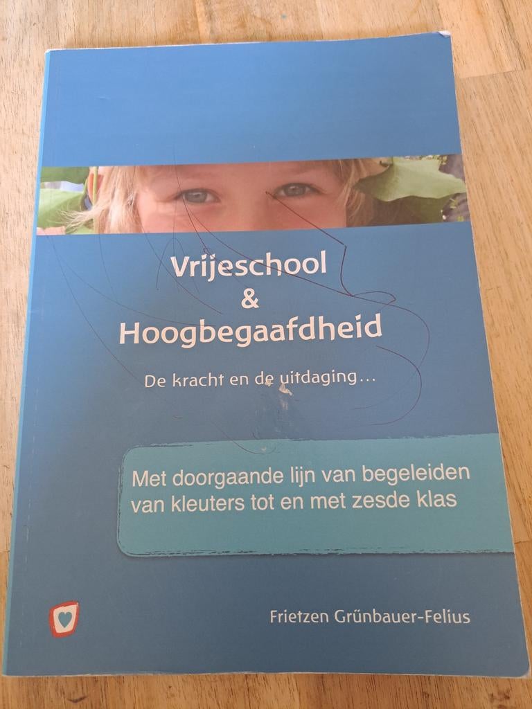 Vrijeschool & Hoogbegaafdheid: De kracht en de uitdaging, Gelezen, Frietzen Grünbauer-Felius, Niet van toepassing, Ophalen of Verzenden